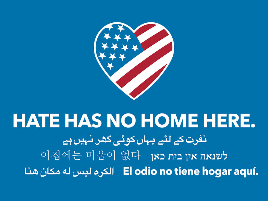 Hate Has No Home Here HHNHH Corrugated Plastic Lawn Yard Sign with Step Stake