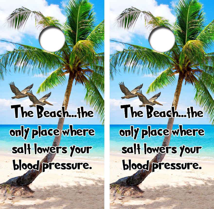The Beach Lowers Blood Pressure Cornhole Wrap Decal with Free Laminate Included